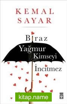 Biraz Yağmur Kimseyi İncitmez