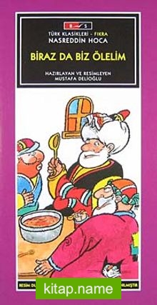 Biraz da Biz Ölelim / Nasreddin Hoca-Düz Yazı