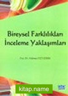 Bireysel Farklılıkları İnceleme Yaklaşımları