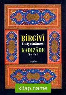 Birgivi Vasiyetnamesi Kadızade Şerhi