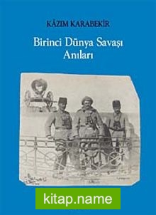 Birinci Dünya Savaşı Anıları