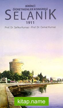 Birinci Öğretmenler Kongresi Selanik 1911