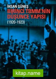 Birinci TBMM’nin Düşünce Yapısı (1920 – 1923)