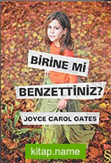 Birine mi Benzettiniz?