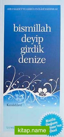 Bismillah Deyip Girdik Denize