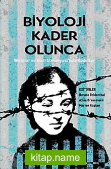 Biyoloji Kader Olunca Weimar ve Nazi Almanyası’nda Kadınlar