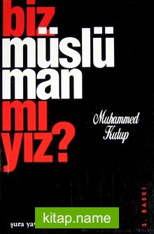 Biz Müslüman mıyız?