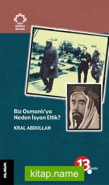 Biz Osmanlı’ya Neden İsyan Ettik? / Arap Gözüyle Osmanlı