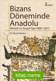 Bizans Döneminde Anadolu İktisadi ve Sosyal Yapı (900-1261)