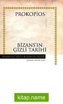 Bizans’ın Gizli Tarihi (Ciltli)