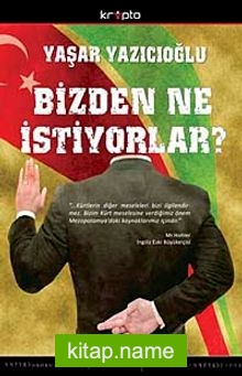 Bizden Ne İstiyorlar?