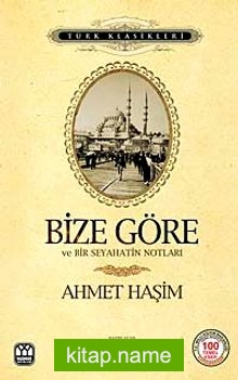 Bize Göre  Ve Bir Seyahatin Notları