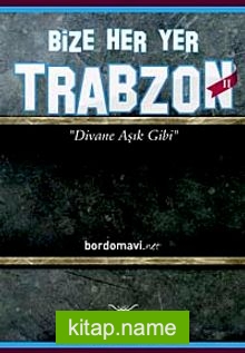 Bize Her Yer Trabzon II Divane Aşık Gibi