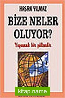 Bize Neler Oluyor? Yaşamak Bir Şölendir