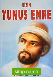 Bizim Yunus Emre (Evliya-009)