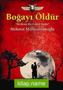 Boğayı Öldür Herkesin Bir Yıldızı Vardır