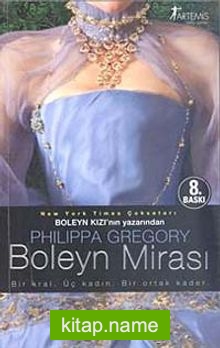 Boleyn Mirası Bir Kral. Üç Kadın. Bir Ortak Kader 5. Kitap