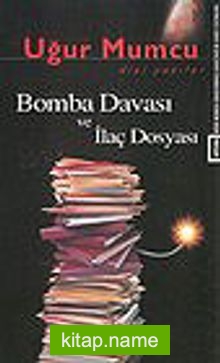 Bomba Davası ve İlaç Dosyası