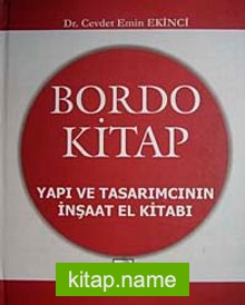 Bordo Kitap Yapı ve Tasarımcının İnşaat El Kitabı (Ciltli)