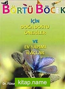 Börtü Böcek İçin Doğa Dostu Öneriler ve Ev Yapımı İlaçlar