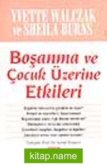 Boşanma ve Çocuk Üzerine Etkileri