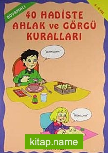 Boyamalı 40 Hadiste Ahlak ve Görgü Kuralları