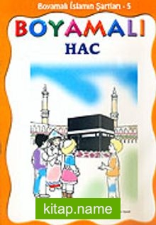 Boyamalı Hac / İslamın Şartları 5