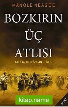 Bozkır’ın Üç Atlısı / Atila – Cengiz – Timur (Cep Boy)