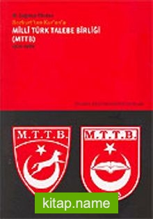 Bozkurt’tan Kur’an’a Milli Türk Talebe Birliği (MTTB) 1916-1980