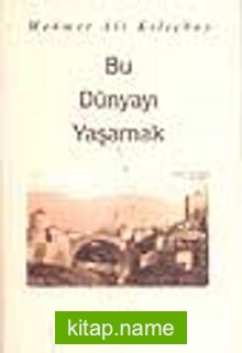 Bu Dünyayı Yaşamak