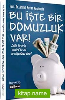 Bu İşte Bir Domuzluk Var! Satılık Bir Virüs, Mucize Bir Aşı ve Milyonlarca Dolar