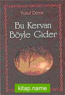 Bu Kervan Böyle Gider