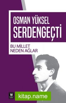 Bu Millet Neden Ağlar?