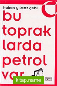 Bu Topraklarda Petrol Var