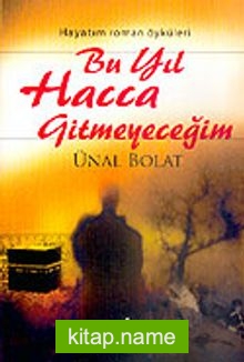 Bu Yıl Hacca Gitmeyeceğim