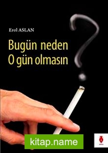 Bugün Neden O Gün Olmasın