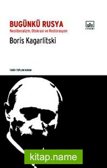 Bugünkü Rusya Neoliberalizm Otokrasi ve Restorasyon