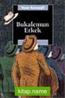 Bukalemun Erkek “Osmanlı İmparatorluğu’nda Ve Türkiye Cumhuriyeti’nde Ataerkil Yapılar Ve Modern Edebiyat”