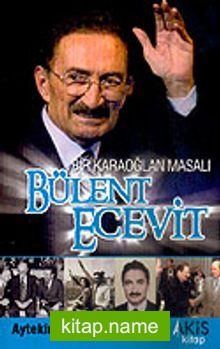 Bülent Ecevit Bir Karaoğlan Masalı