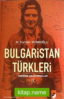 Bulgaristan Türkleri Üzerine Araştırmalar (2 Kitap)