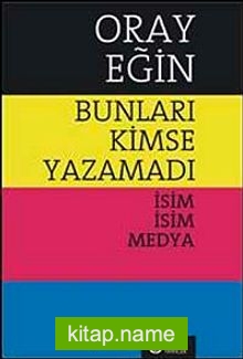 Bunları Kimse Yazamadı İsim İsim Medya