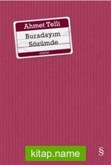 Buradayım Sözümde