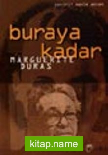 Buraya Kadar