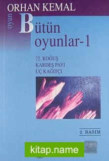 Bütün Oyunları -1  72. Koğuş – Kardeş Payı – Üç Kağıtçı