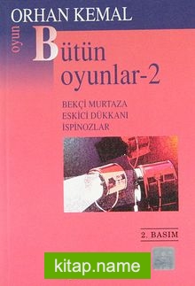 Bütün Oyunları -2  Bekçi Murtaza – Eskici Dükkanı – İspinozlar