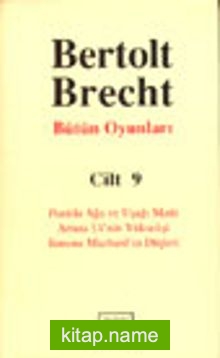 Bütün Oyunları Cilt 9/ Puntila Ağa ve Uşağı Matti/ Artura Ui’nin Yükselişi/ Simone Machard’ın Düşler