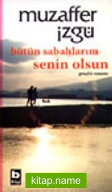 Bütün Sabahlarım Senin Olsun