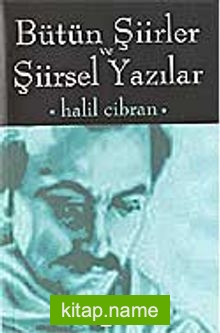 Bütün Şiirler ve Şiirsel Yazılar