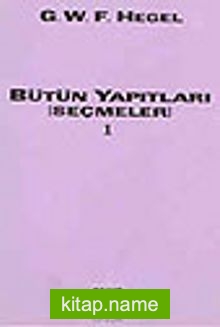 Bütün Yapıtları (Seçmeler) 1 Hegel