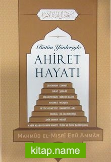 Bütün Yönleriyle Ahiret Hayatı